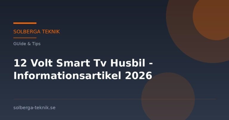 12 Volt Smart Tv Husbil - Informationsartikel 2026