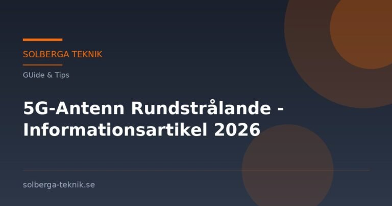 5G-Antenn Rundstrålande - Informationsartikel 2026