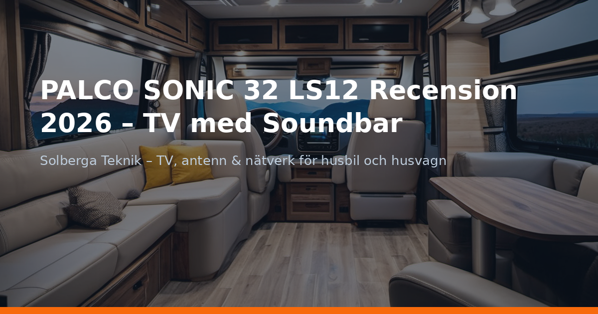 PALCO SONIC 32 LS12 Recension 2026 – TV med Soundbar