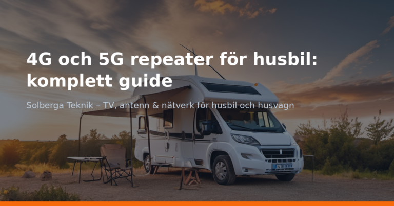4G och 5G repeater för husbil: komplett guide