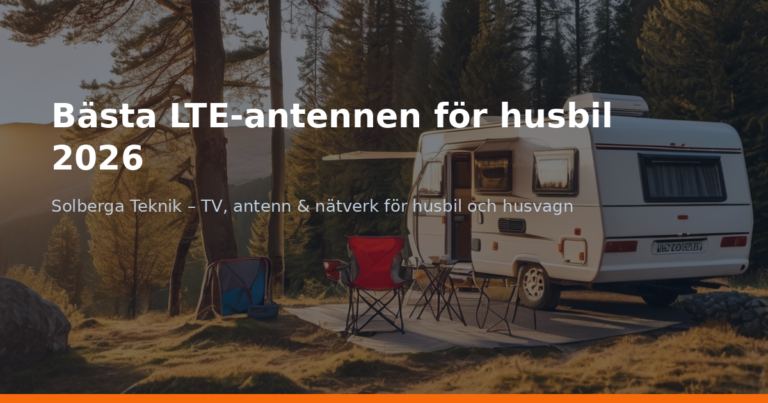 Bästa LTE-antennen för husbil 2026