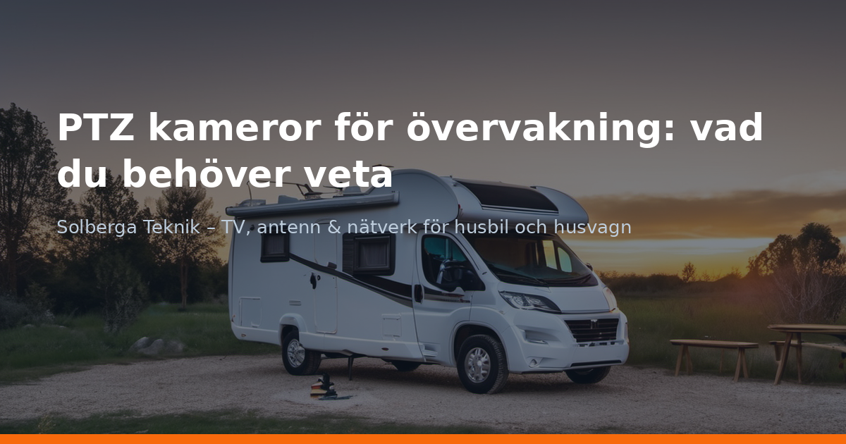 PTZ kameror för övervakning: vad du behöver veta
