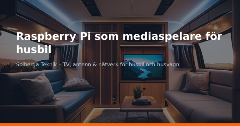 Raspberry Pi som mediaspelare för husbil
