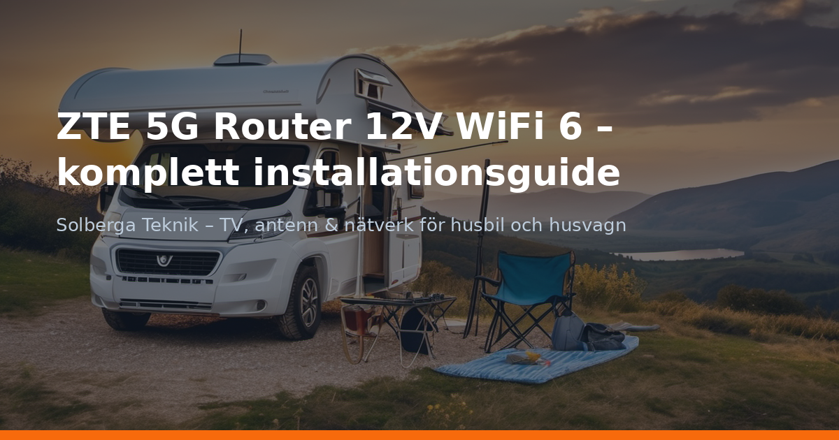 ZTE 5G Router 12V WiFi 6 – komplett installationsguide
