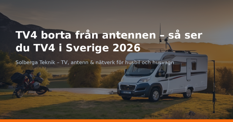 TV4 borta från antennen – så ser du TV4 i Sverige 2026