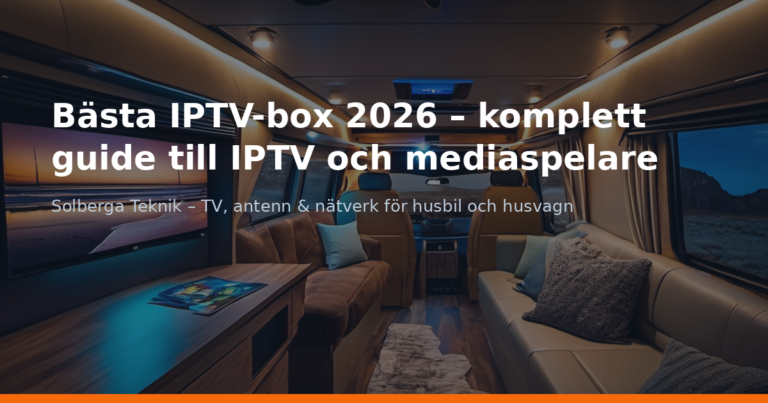 Bästa IPTV-box 2026 – komplett guide till IPTV och mediaspelare