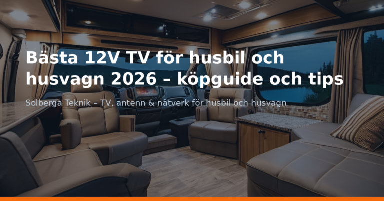 Bästa 12V TV för husbil och husvagn 2026 – köpguide och tips