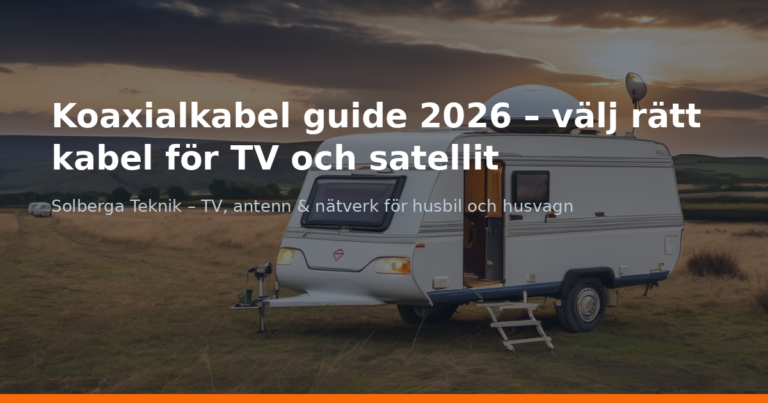Koaxialkabel guide 2026 – välj rätt kabel för TV och satellit