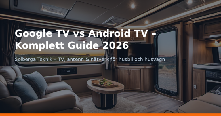 Google TV vs Android TV – Komplett Guide 2026