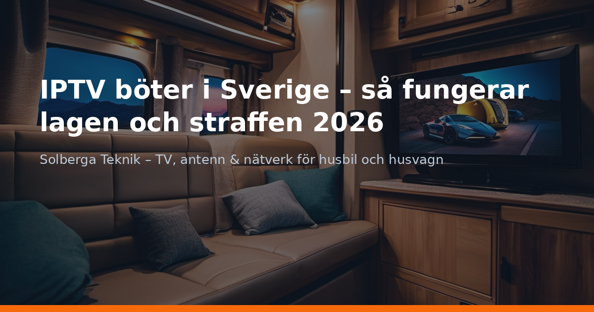 IPTV böter i Sverige – så fungerar lagen och straffen 2026