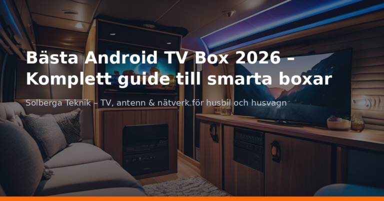 Bästa Android TV Box 2026 – Komplett guide till smarta boxar