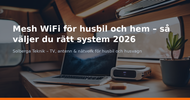 Mesh WiFi för husbil och hem – så väljer du rätt system 2026