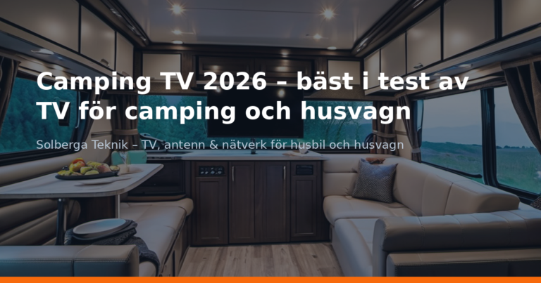 Camping TV 2026 – bäst i test av TV för camping och husvagn