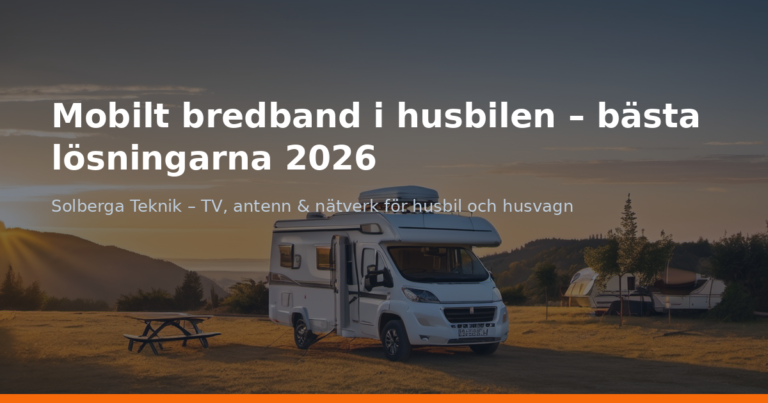 Mobilt bredband i husbilen – bästa lösningarna 2026