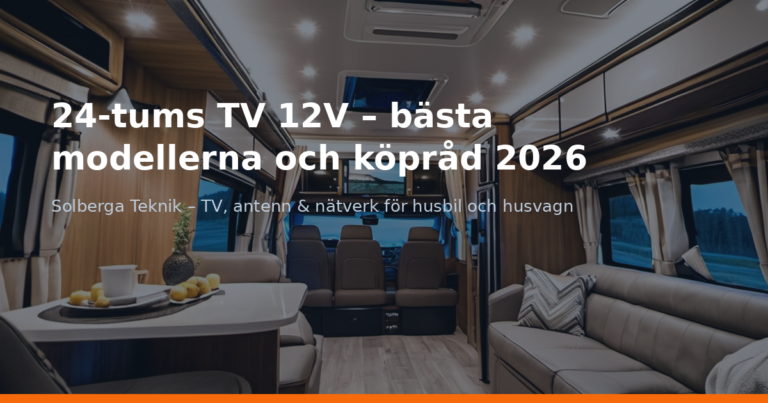 24-tums TV 12V – bästa modellerna och köpråd 2026