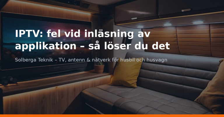 IPTV: fel vid inläsning av applikation – så löser du det