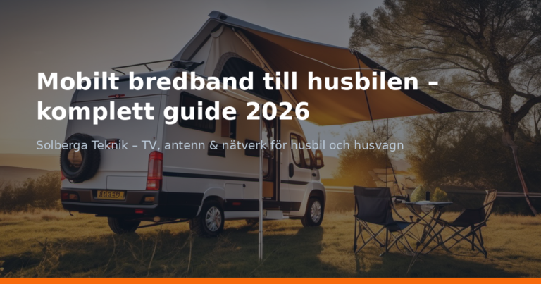 Mobilt bredband till husbilen – komplett guide 2026