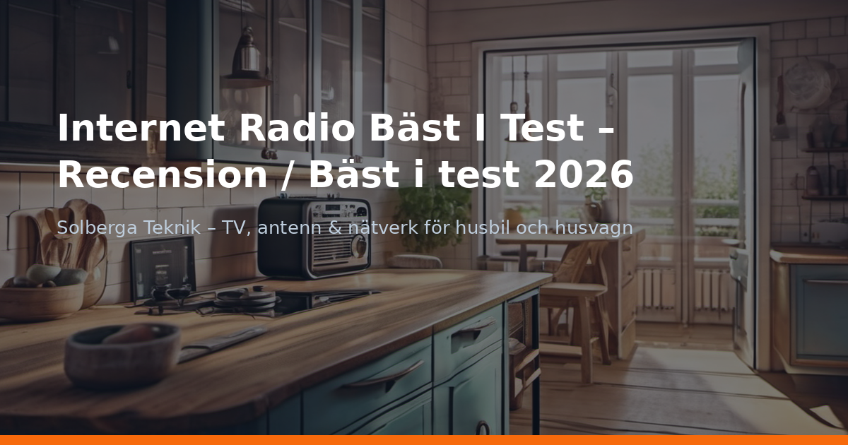 Internet Radio Bäst I Test – Recension / Bäst i test 2026