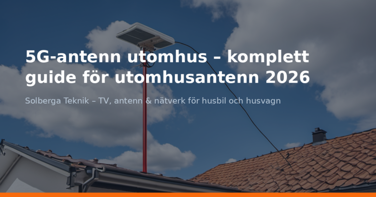 5G-antenn utomhus – komplett guide för utomhusantenn 2026