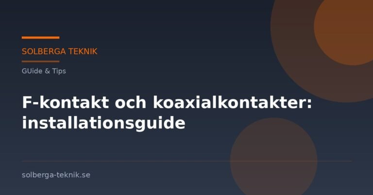 F-kontakt och koaxialkontakter: installationsguide