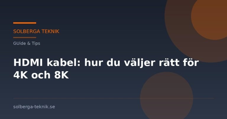 HDMI kabel: hur du väljer rätt för 4K och 8K