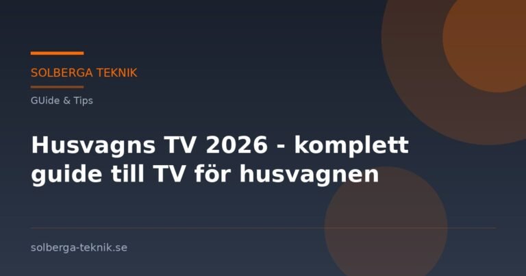 Husvagns TV 2026 – komplett guide till TV för husvagnen