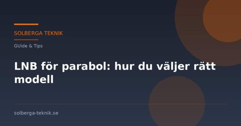 LNB för parabol: hur du väljer rätt modell