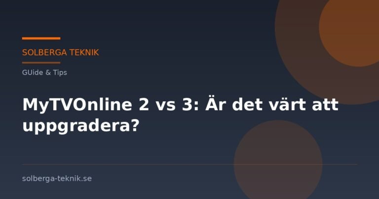 MyTVOnline 2 vs 3: Är det värt att uppgradera?