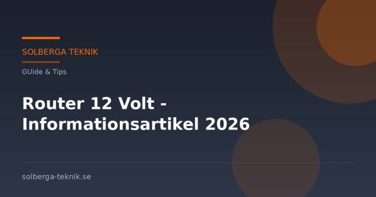 Router 12 Volt - Informationsartikel 2026