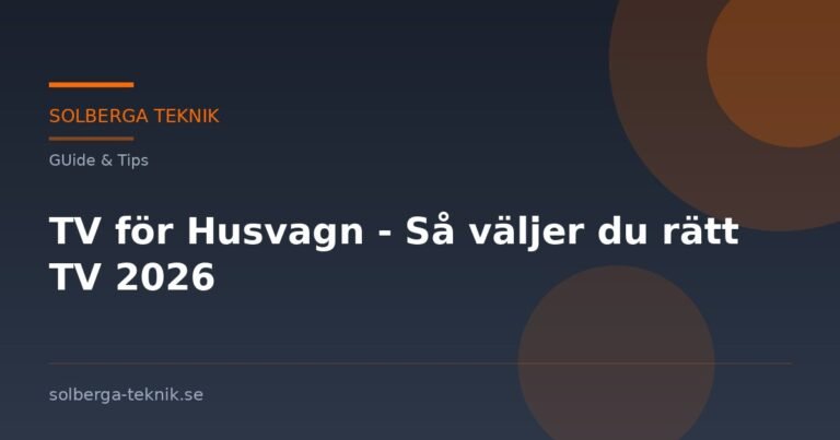 TV för Husvagn - Så väljer du rätt TV 2026