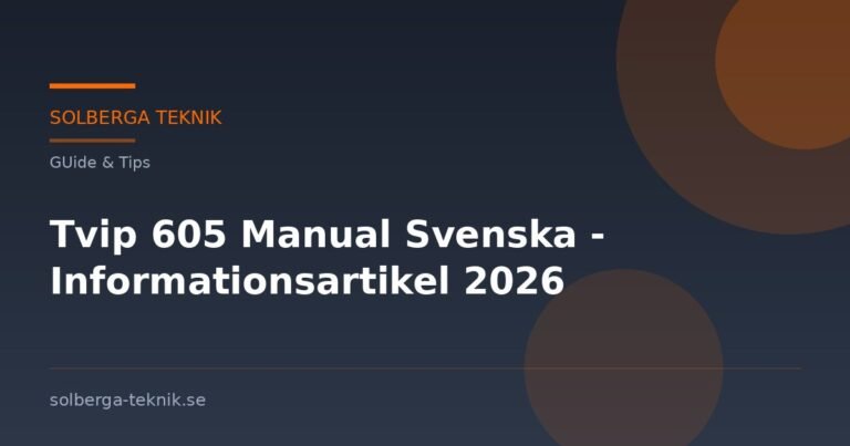 Tvip 605 Manual Svenska – Informationsartikel 2026
