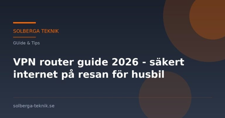 VPN router guide 2026 – säkert internet på resan för husbil