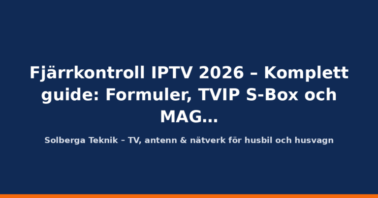 Fjärrkontroll IPTV 2026 – Komplett guide: Formuler, TVIP S-Box och MAG
