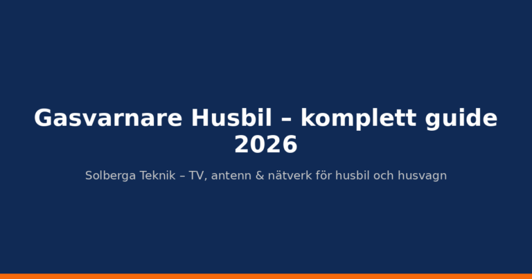 Gasvarnare Husbil – komplett guide 2026