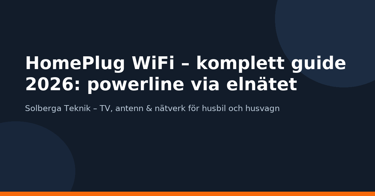 HomePlug WiFi – komplett guide 2026: powerline via elnätet