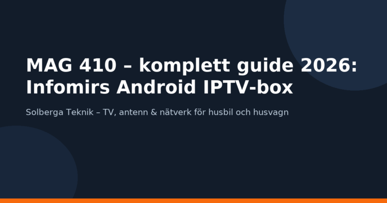 MAG 410 – komplett guide 2026: Infomirs Android IPTV-box