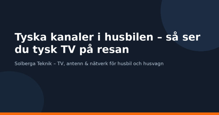 Tyska kanaler i husbilen – så ser du tysk TV på resan